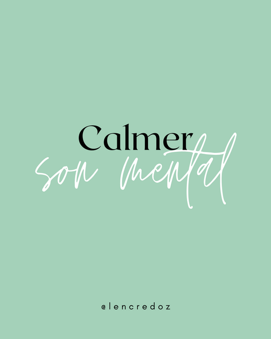 Calmer son mental